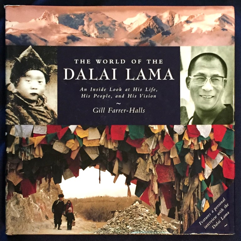 Item #5894 THE WORLD OF THE DALAI LAMA; An Inside Look at His Life, His People, and His Vision. Gill Farrer-Halls.