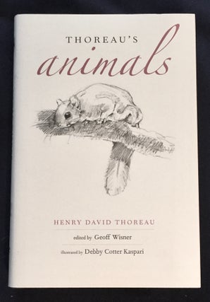 Item #5965 THOREAU'S ANIMALS; Henry David Thoreau / Edited by Geoff Wisner / Illustrated by Debby...