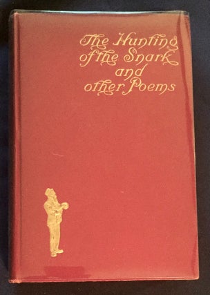 Item #5971 THE HUNTING OF THE SNARK; And Other Poems and Verses / Illustrated by Peter Newell....