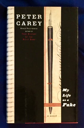 Item #5984 MY LIFE AS A FAKE; A Novel by Peter Carey. Peter Carey