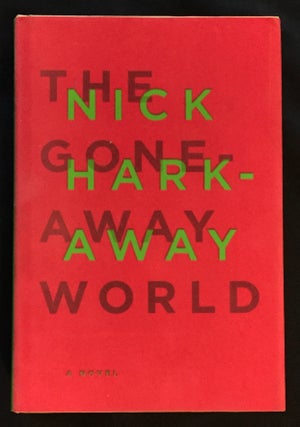 Item #5988 THE GONE AWAY WORLD. Nick Hark-Away, Harkaway
