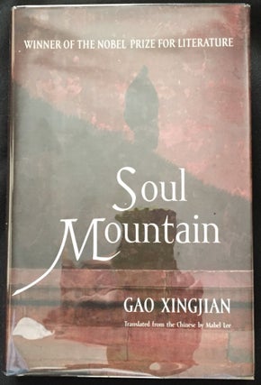 Item #599 SOUL MOUNTAIN; Tanslated from the Chinese by Mabel Lee. Gao Xingjian
