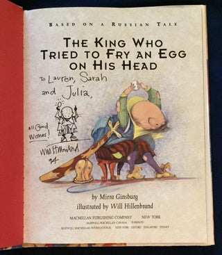 Item #6034 THE KING WHO TRIED TO FRY AN EGG ON HIS HEAD; By Mirra Ginsburg / Illustrated by Will...