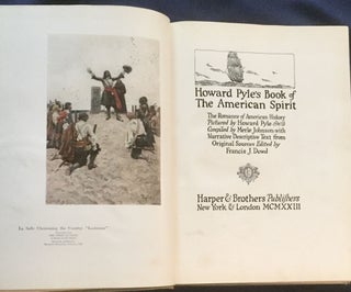 Item #6042 HOWARD PYLE'S BOOK OF THE AMERICAN SPIRIT; The Romance of American History Pictured by...