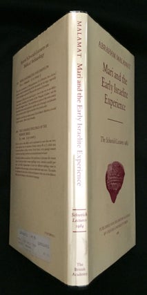 Item #607 MARI AND THE EARLY ISRAELITE EXPERIENCE; The Schweich Lectures 1984. Abraham Malamat