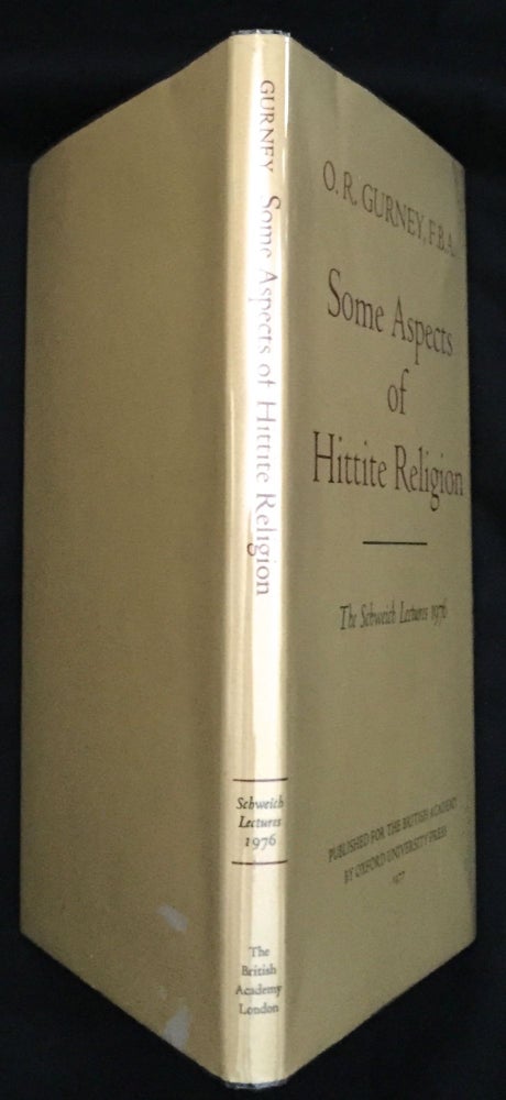 Item #609 SOME ASPECTS OF HITTITE RELIGION; The Schweich Lectures 1976. O. R. Gurney, F. B. A.