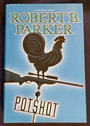 Item #6094 POTSHOT; A Spencer Novel. Robert B. Parker
