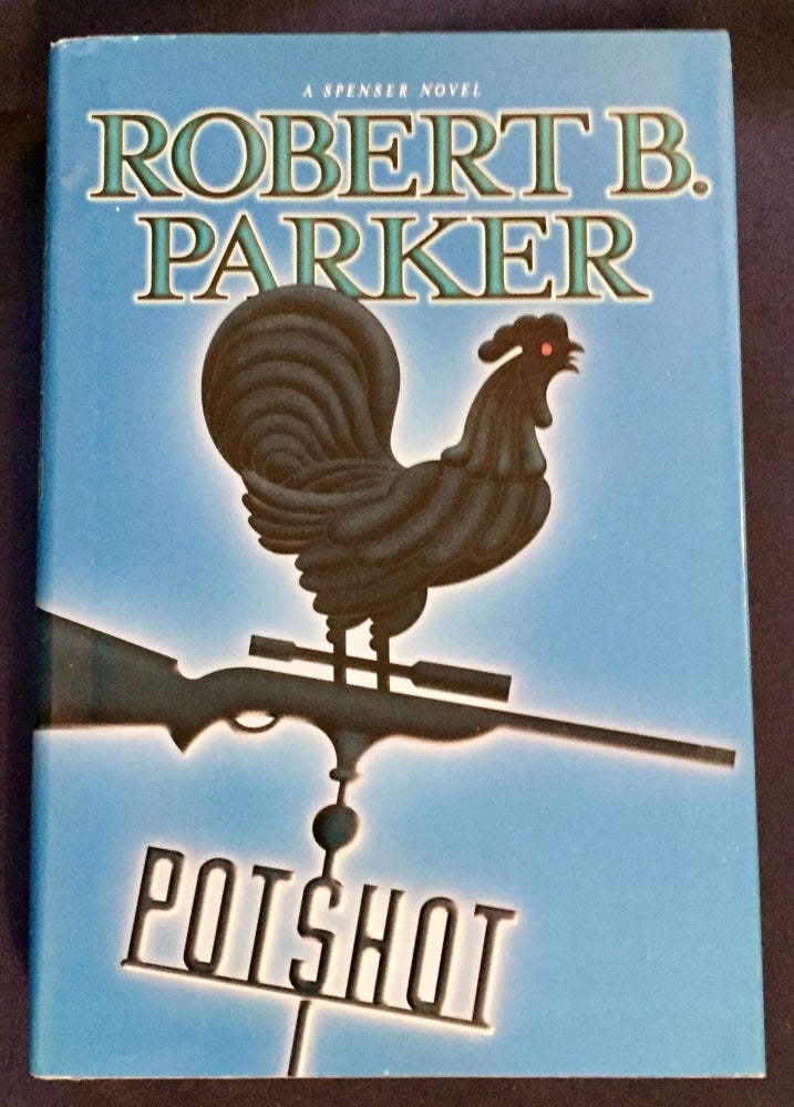 Item #6094 POTSHOT; A Spencer Novel. Robert B. Parker.