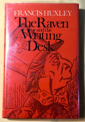 Item #610 THE RAVEN AND THE WRITING DESK. Lewis Carroll, Francis Huxley