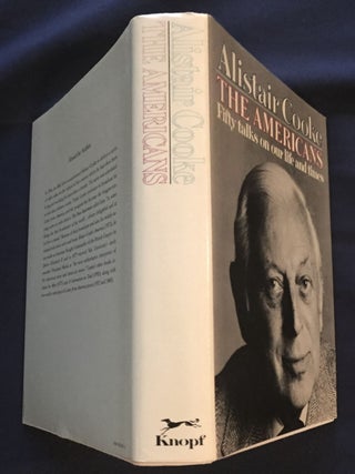 THE AMERICANS; Fifty talks on our life and times by Alistair Cooke