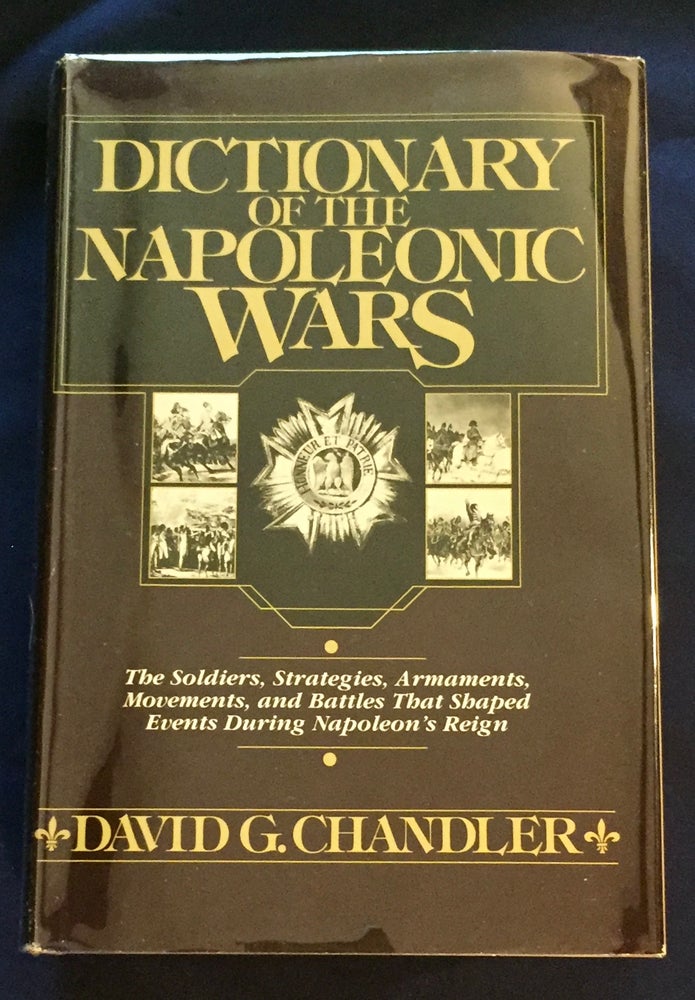 Item #6106 DICTIONARY OF THE NAPOLEONIC WARS. David G. Chandler.