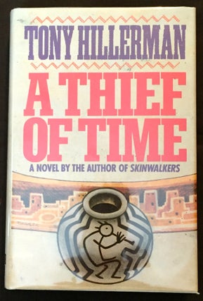 Item #615 A THIEF OF TIME; A Novel. Tony Hillerman