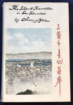 Item #6197 THE SILENT TRAVELER IN SAN FRANCISCO; Written and Illustrated by CHIANG LEE. Chiang Yee