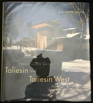 FRANK LLOYD WRIGHT'S TALIESIN AND TALIESIN WEST; with photographs by Judith Bromley