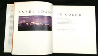 ANSEL ADAMS IN COLOR; Harry M. Callahan, editor / With John P. Schaefer and Andrea G. Stillman / Introduction by James L. Enyeart / Selected Writings on Color Photography by Ansel Adams