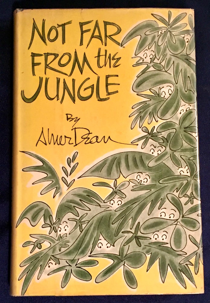 Item #6296 NOT FAR FROM THE JUNGLE; By Abner Dean. Abner Dean.