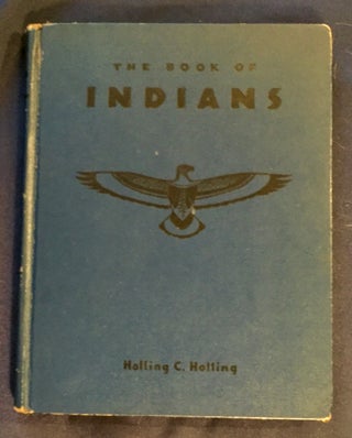 THE BOOK OF INDIANS; Illustrated by H. C. and Lucille Holling