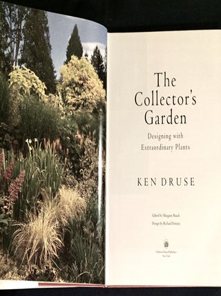 THE COLLECTOR'S GARDEN; Designing with Extraordinary Plants / Edited by Margaret Roach Design by Richard Ferretti
