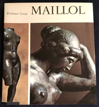 Item #6376 MAILLOL; With a Biography by Dina Vierny. George Waldemar