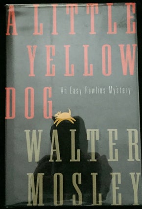 A LITTLE YELLOW DOG; An Easy Rawlins Mystery