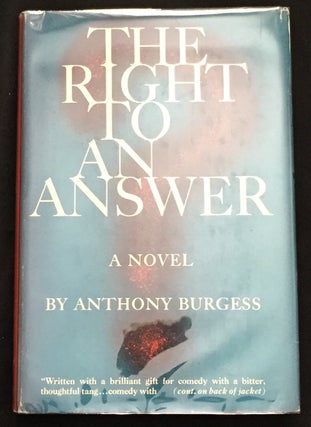 Item #639 THE RIGHT TO AN ANSWER. Anthony Burgess