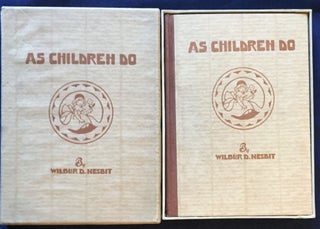 Item #6396 AS CHILDREN DO; Poems of Childhood / By Wilbur D. Nesbit / Decorations by Ellery...