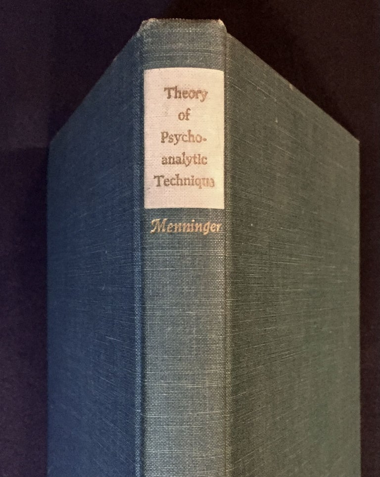 Item #6431 THEORY OF PSYCHOANALYTIC TECHNIQUES. M. D. Menninger, Karl.
