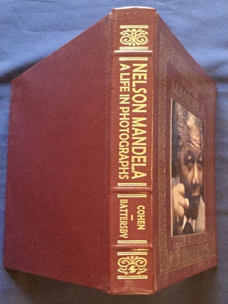 NELSON MANDELA; A Life in Photographs / Created by David Elliot Cohen / Text by John D. Battersby / Includes Six Historic Mandela Speeches