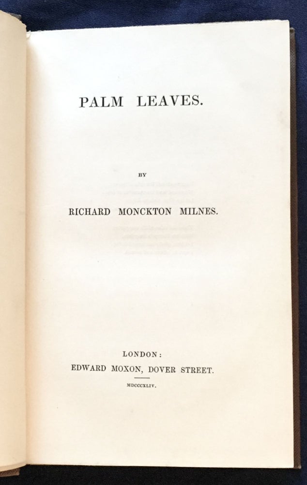 Item #6450 PALM LEAVES. Richard Monckton Milnes.