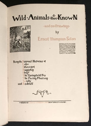 Item #6468 WILD ANIMALS I HAVE KNOWN; and 200 drawings by Ernest Thompson Seton / Being the...