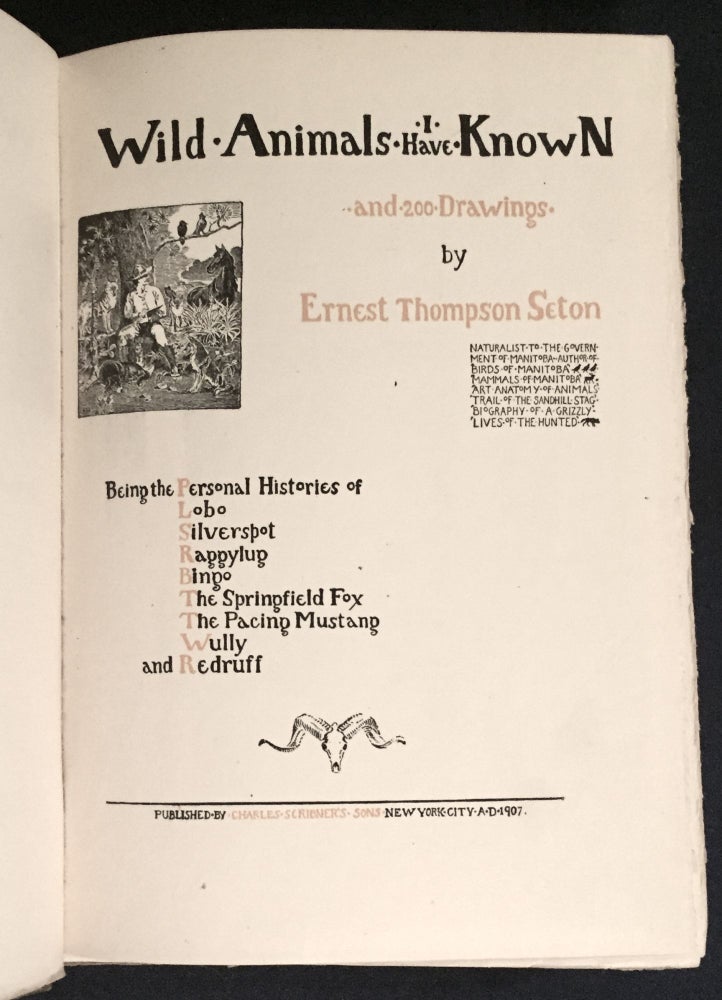 Item #6468 WILD ANIMALS I HAVE KNOWN; and 200 drawings by Ernest Thompson Seton / Being the Personal Histories of: Lobo, Silverspot, Rappylug, Bingo, The Springfied Fox, The Pacing Mustang, Wully, and Redruff / by Ernest Thompson Seton. Ernest Thompson Seton.