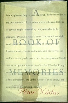 A BOOK OF MEMORIES; A Novel by Péter Nádas / Translated from the Hungarian by Ivan Sanders with Imre Goldstein
