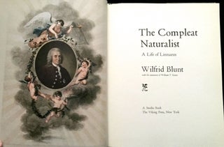 THE COMPLEAT NATURALIST; A Life of Linnaeus / Wilfrid Blunt with the assistance of William T. Stearn