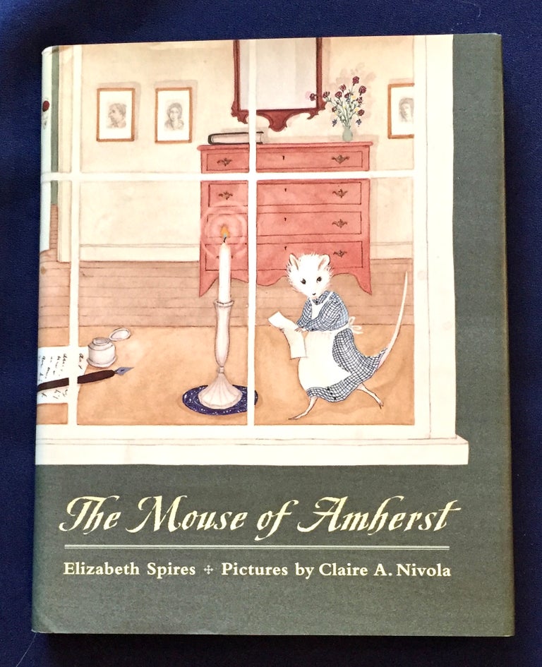 Item #6583 THE MOUSE OF AMHERST; by Elizabeth Spires / Pictures by Claire A. Nivola. Emily Dickinsoniana, Elizabeth Spires.