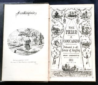 THE ANGLICAN FRIAR; And / The Fish Which He Took / By Hook and by Crook / A Comic Legend / By A. Novice, A.F. & F. / Dedicated to All Lovers of Angling / [Arum Legenditis]