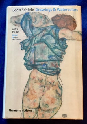 Item #6604 EGON SCHIELE; Drawings and Watercolors / Jane Kallir / Edited by Ivan Vartanian / With...