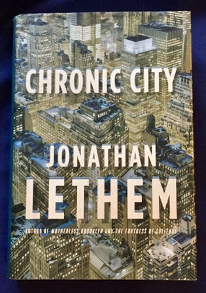Item #6692 CHRONIC CITY; A Novel. Jonathan Lethem