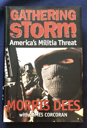 Item #6696 GATHERING STORM; American's Militia Threat. Morris Dees, James Corcoran
