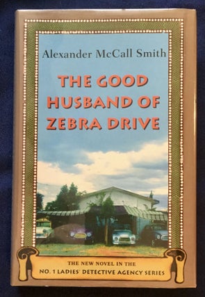 Item #6719 THE GOOD HUSBAND OF ZEBRA DRIVE. Alexander McCall Smith