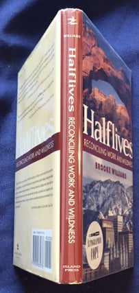 HALFLIVES; Reconciling Work and Wildness