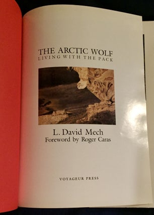 THE ARCTIC WOLF; Foreword by Roger Caras