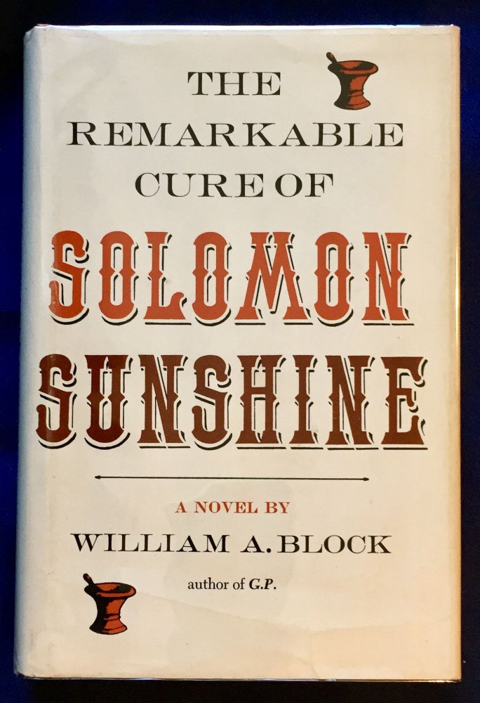 Item #6754 THE REMARKABLE CURE OF SOLOMON SUNSHINE. William A. Block.