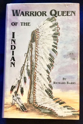 Item #6755 WARRIOR QUEEN OF THE INDIAN; By Richard Barry / Edited by Ann Reo and Carole Perazzo....