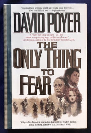Item #6757 THE ONLY THING TO FEAR; David Poyer. David Poyer