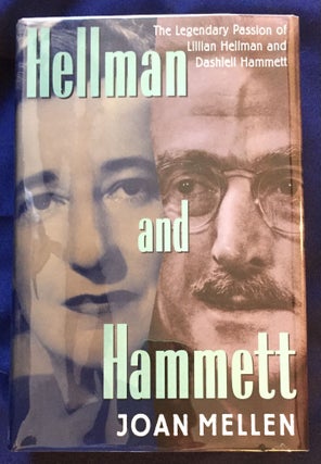 Item #6760 HELLMAN AND HAMMETT; The Legendary Passion of Lillian Hellman and Dashiell Hammett....