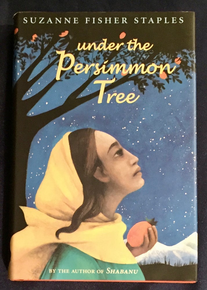 Item #6765 UNDER THE PERSIMMON TREE. Suzanne Fisher Staples.