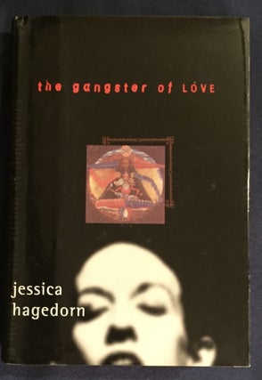 Item #6766 THE GANGSTER OF LOVE. Jessica Tarahata Hagedorn