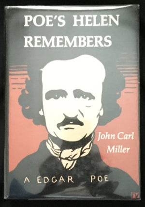 Item #677 POE'S HELEN REMEMBERS; Edited by John Carl Miller. John Carl Miller