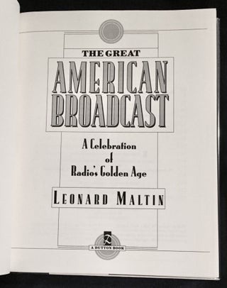 THE GREAT AMERICAN BROADCAST; A Celebration of Radio's Golden Age