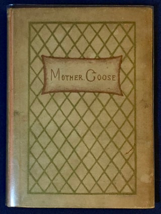 MOTHER GOOSE; or the Old Nursery Rhymes / Illustrated by Kate Greenaway / engraved and printed by Edmund Evans